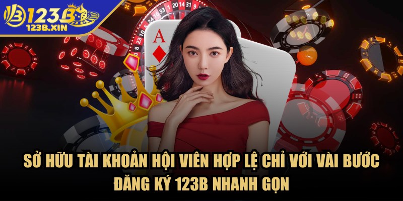 123B – Trang Chủ - 123b dang ky tai khoan Sở hữu tài khoản hội viên hợp lệ chỉ với vài bước đăng ký 123B nhanh gọn