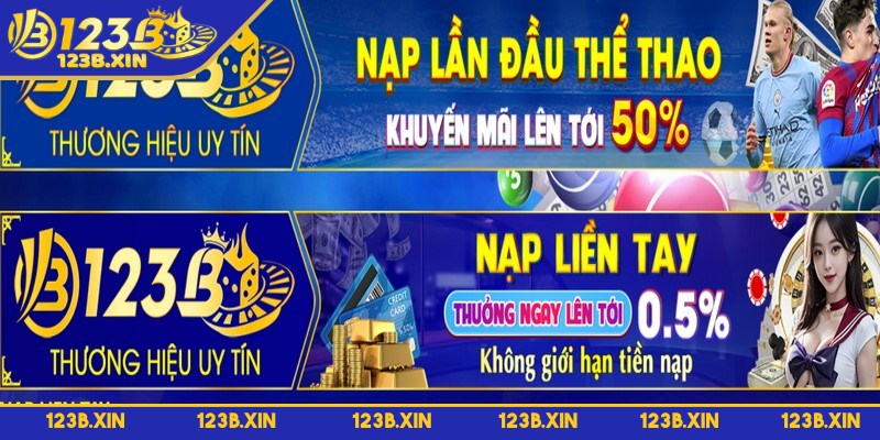 Nạp Liền Tay Thưởng Ngay 0.5% 123B Hấp Dẫn Mỗi Ngày - nap lien tay chinh sach nap thuong Chính sách nạp thưởng 0.5% có tính linh hoạt và dài hạn